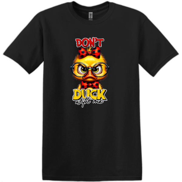 Don't Duck with me.