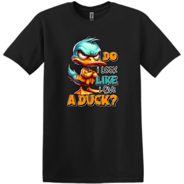 Do I look like a give a Duck?