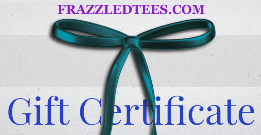 FrazzledTees.com Gift Cards