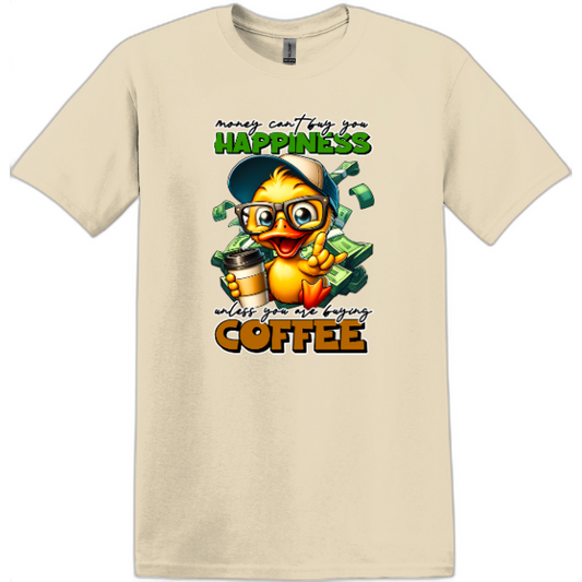 Money can't buy you Happiness unless you are buying Coffee.