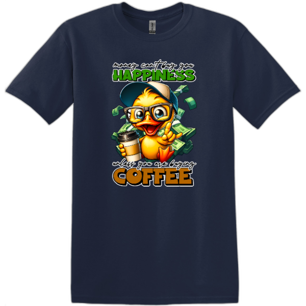 Money can't buy you Happiness unless you are buying Coffee.