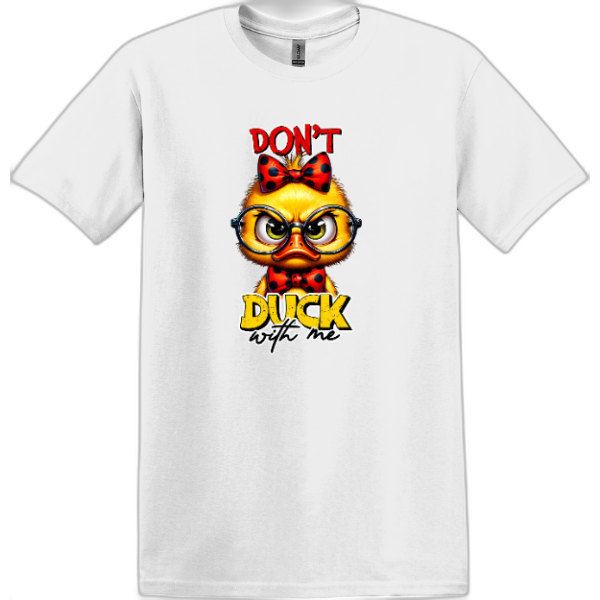Don't Duck with me.