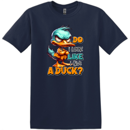 Do I look like a give a Duck?